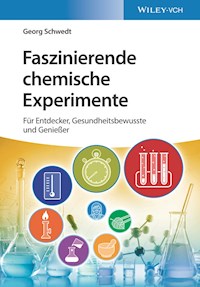 Faszinierende chemische Experimente - Georg Schwedt - E-Book