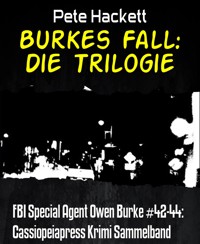 Burkes Fall: Die Trilogie - Pete Hackett - E-Book
