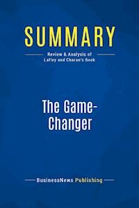 Summary: The Game-Changer - BusinessNews Publishing - E-Book