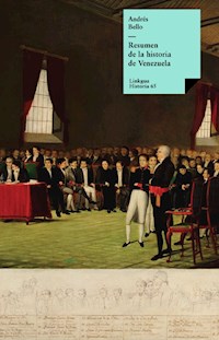 Resumen de la historia de Venezuela - Andrés Bello - E-Book