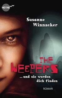 The Weepers - Und sie werden dich finden - Susanne Winnacker - E-Book