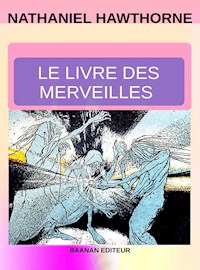 Le Livre des merveilles - Nathaniel Hawthorne - E-Book
