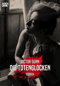 DIE TOTENGLOCKEN - Victor Gunn - E-Book