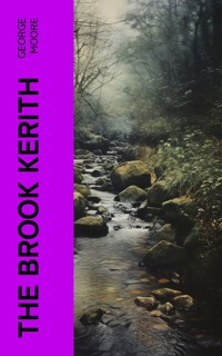 The Brook Kerith - George Moore - E-Book