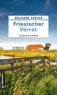 Friesischer Verrat - Wolfgang Santjer - E-Book