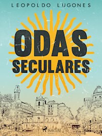 Odas seculares - Leopoldo Lugones - E-Book