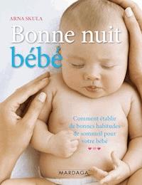 Bonne nuit, bébé - Arna Skula - E-Book