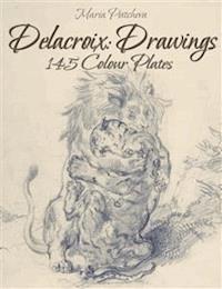 Delacroix: Drawings 145 Colour Plates - Maria Peitcheva - E-Book