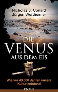 Die Venus aus dem Eis - Nicholas J. Conard - E-Book