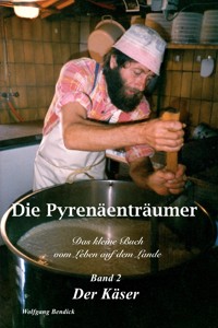 Die Pyrenäenträumer - Band 2 - Wolfgang Bendick - E-Book