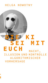 Die KI sei mit euch - Helga Nowotny - E-Book