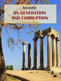 On Generation and Corruption - Aristotle - E-Book