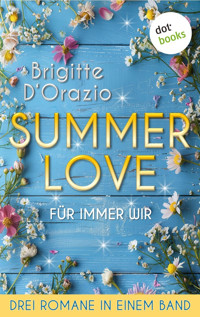 Summer Love – Für immer wir - Brigitte D'Orazio - E-Book