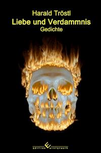 Liebe und Verdammnis - Harald Tröstl - E-Book