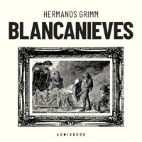 Blancanieves (Completo) - Hermanos Grimm - Hörbuch