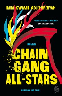 Chain-Gang All-Stars - Nana Kwame Adjei-Brenyah - E-Book