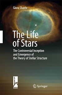 The Life of Stars - Giora Shaviv - E-Book