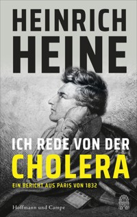 Ich rede von der Cholera - Heinrich Heine - E-Book