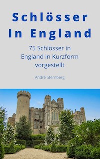 Schlösser In England - Andre Sternberg - E-Book