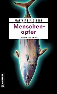 Menschenopfer - Matthias P. Gibert - E-Book