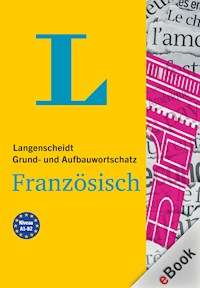 Langenscheidt Grund- und Aufbauwortschatz Französisch -  - E-Book