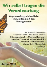 Wir selbst tragen die Verantwortung - Achim Wolf - E-Book