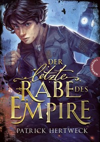 Der letzte Rabe des Empire - Patrick Hertweck - E-Book