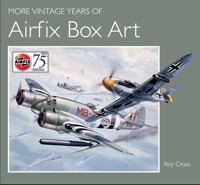 More Vintage Years of Airfix Box Art - Roy Cross - E-Book