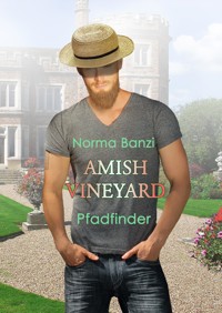 Amish Vineyard - Pfadfinder - Norma Banzi - E-Book