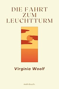 Die Fahrt zum Leuchtturm - Virginia Woolf - E-Book