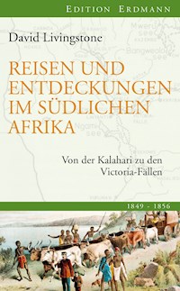 Reisen und Entdeckungen im südlichen Afrika - David Livingstone - E-Book