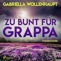 Zu bunt für Grappa (Ungekürzt) - Gabriella Wollenhaupt - Hörbuch