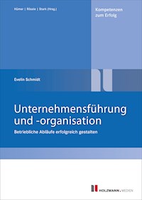 Unternehmensführung und -organisation - Prof. Evelin Schmidt - E-Book