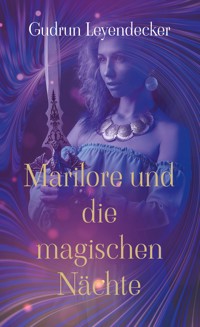 Marilore und die magischen Nächte - Gudrun Leyendecker - E-Book