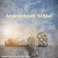 Angenehmer Schlaf - Michael Bauer - Hörbuch