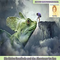 Die kleine Rosalinda und das Abenteuer im See - Monika Schuberth - Hörbuch