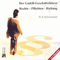 Der GmbH-Geschäftsführer - Hans-Peter Schauwecker - Hörbuch