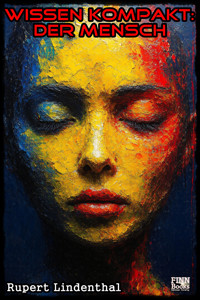 Wissen kompakt - Der Mensch - Rupert Lindenthal - E-Book