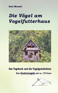 Das Leben am Vogelfutterhaus - Die Sonderausgabe - Susi Menzel - E-Book
