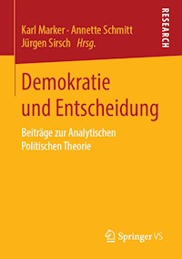 Demokratie und Entscheidung - - E-Book