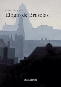 Elogio de Bruselas - Rui Vaz de Cunha - E-Book