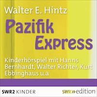 Pazifik-Express - Werner E. Hintz - Hörbuch