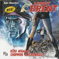 Larry Brent, Folge 5: Küss niemals Choppers Geisterbraut - Jürgen Grasmück - Hörbuch