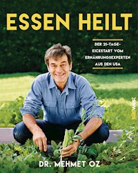 Essen heilt - Mehmet Oz - E-Book