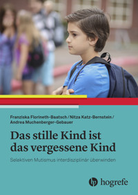 Das stille Kind ist das vergessene Kind - Franziska Florineth-Baatsch - E-Book
