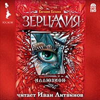 Зерцалия. Иллюзион - Евгений Гаглоев - Hörbuch