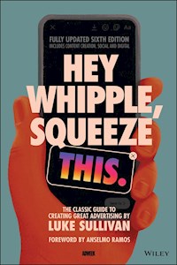 Hey Whipple, Squeeze This - Luke Sullivan - E-Book