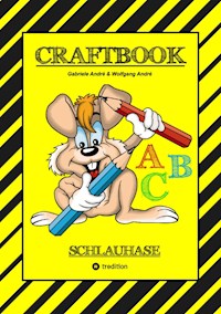 CRAFTBOOK - LESEN LERNEN - MALBUCH - BASTELBUCH - SPIELEBUCH - MOTIVATIONSÜBUNGEN - KREATIVES ZEICHNEN - Gabriele André - E-Book