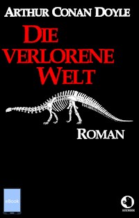 Die vergessene Welt - Arthur Conan Doyle - E-Book