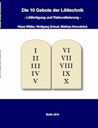 Die 10 Gebote der Löttechnik - Klaus Wittke - E-Book